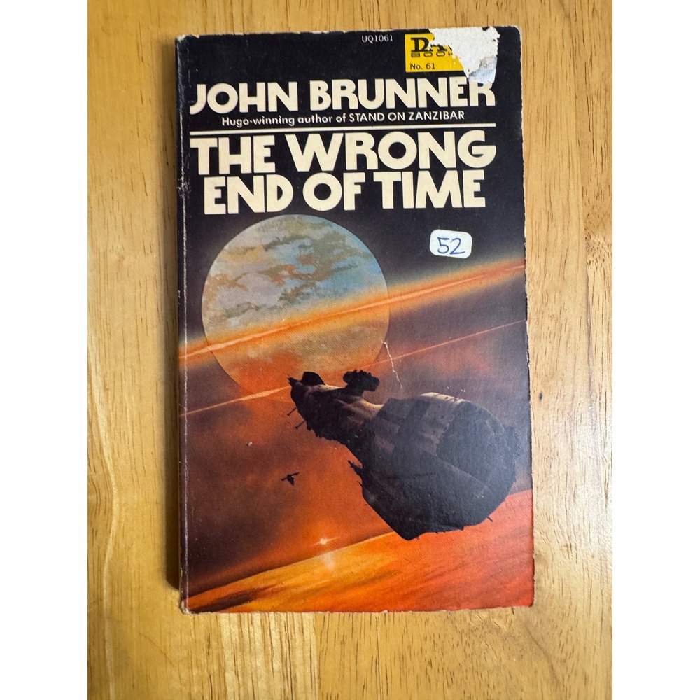 The Wrong‎ End of Time John Brunner 1973 First Printing DAW Science Fiction